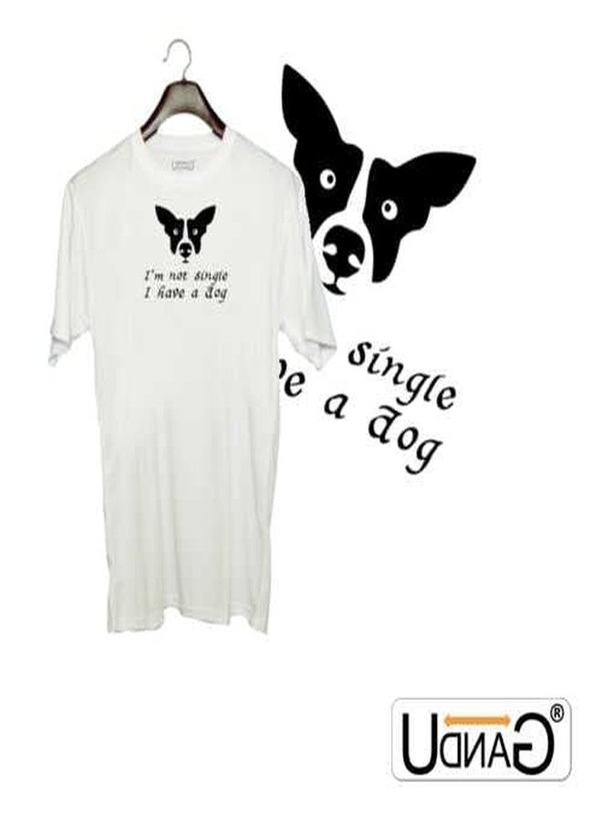 UDNAG Unisex Round Neck Graphic 'Dog | I am not Single i Have a Dog' Polyester T-Shirt White [Size XXS/34in to 7XL/56in] - Image 2